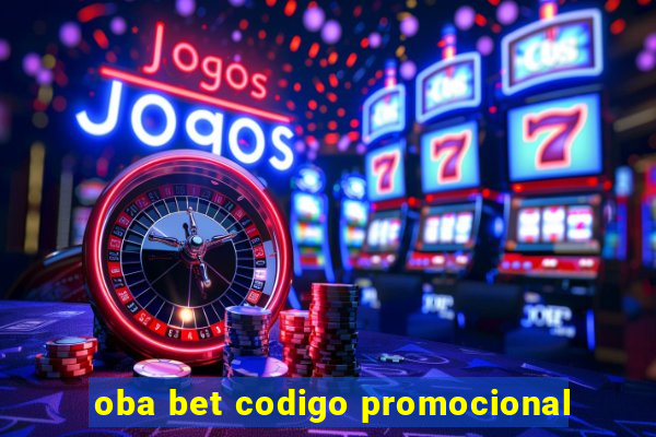 oba bet codigo promocional